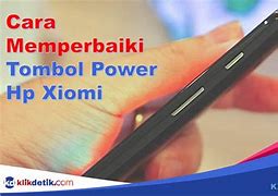 Kenapa Tombol On Off Hp Xiaomi Tidak Berfungsi